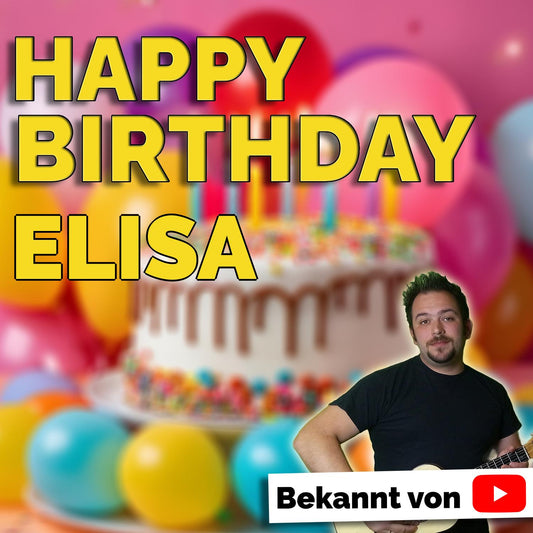 Produktbild Happy Birthday to you Elisa mit Wunschgrußbotschaft