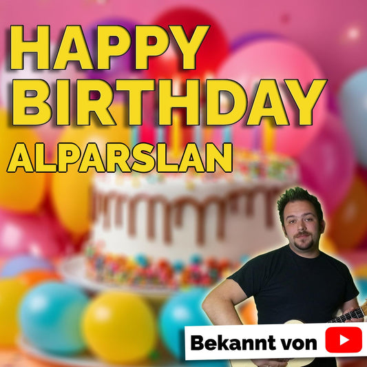 Produktbild Happy Birthday to you Alparslan mit Wunschgrußbotschaft