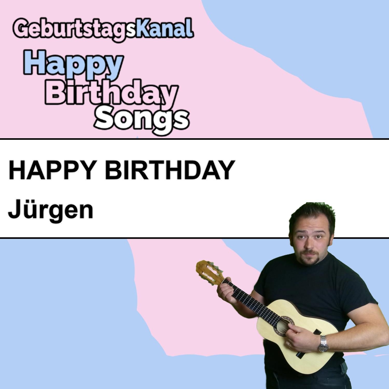 Produktbild Happy Birthday to you Jürgen mit Wunschgrußbotschaft