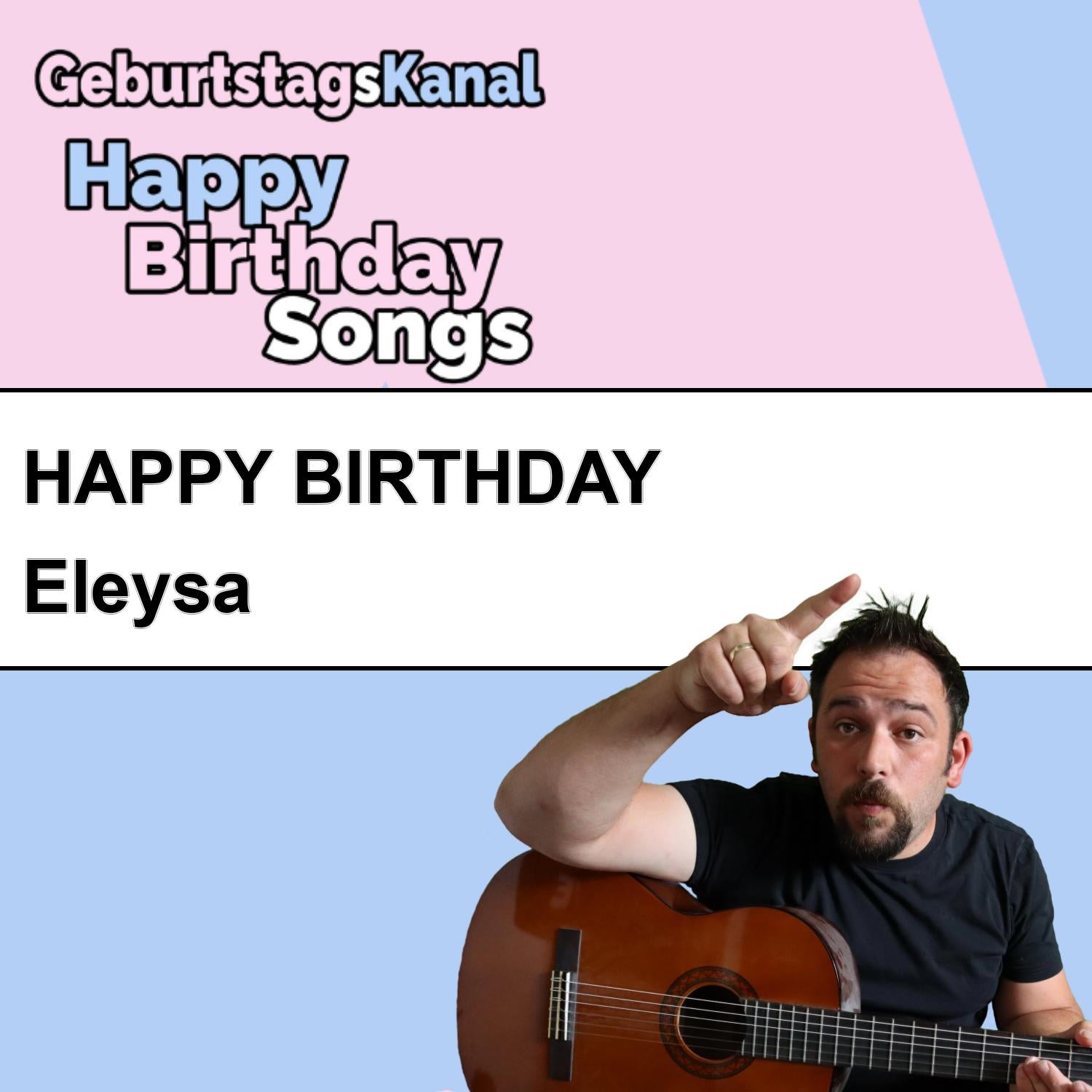 Produktbild Happy Birthday to you Eleysa mit Wunschgrußbotschaft