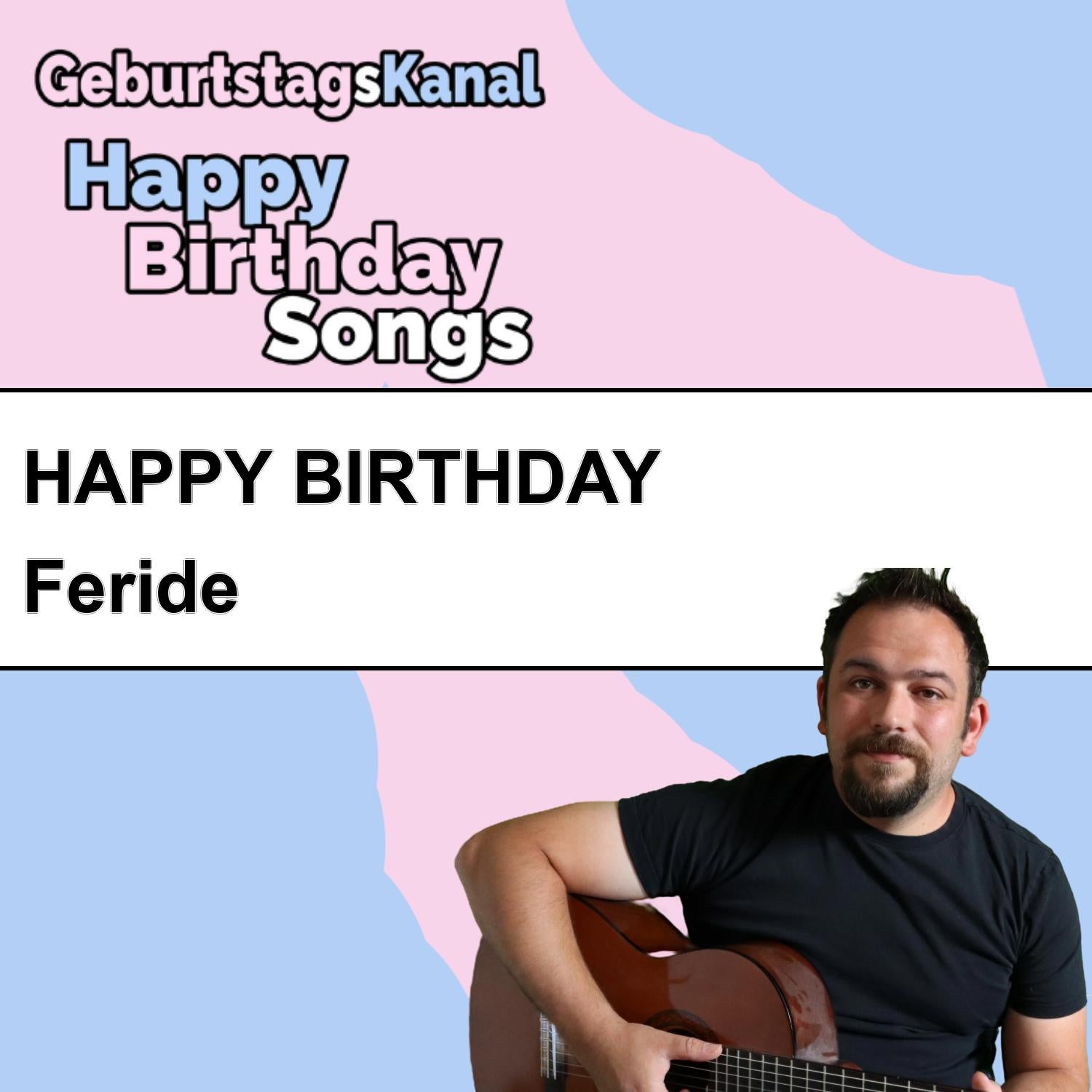 Produktbild Happy Birthday to you Feride mit Wunschgrußbotschaft