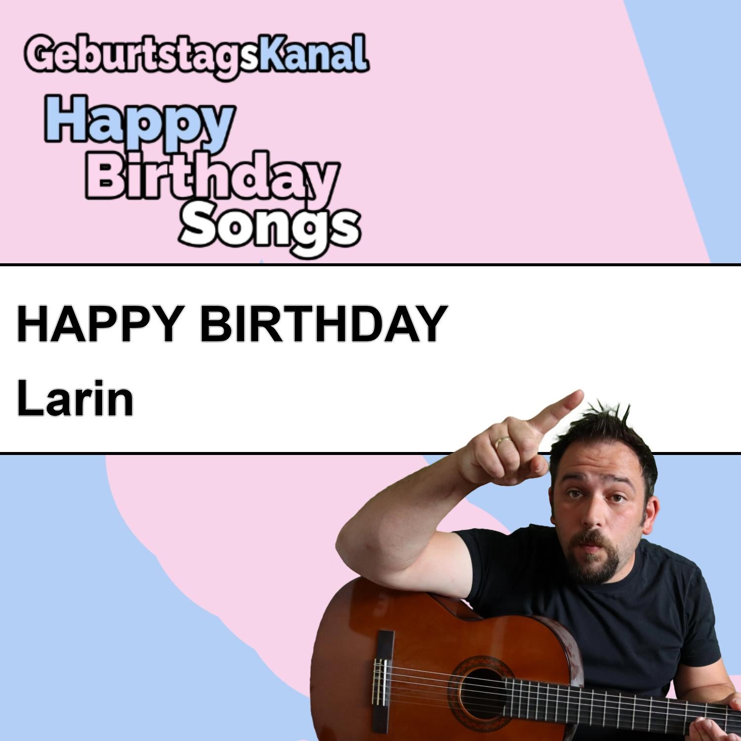 Produktbild Happy Birthday to you Larin mit Wunschgrußbotschaft