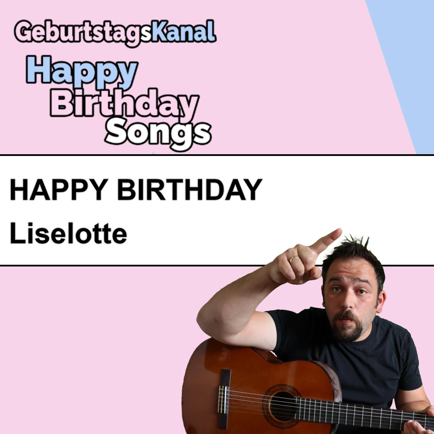 Produktbild Happy Birthday to you Liselotte mit Wunschgrußbotschaft