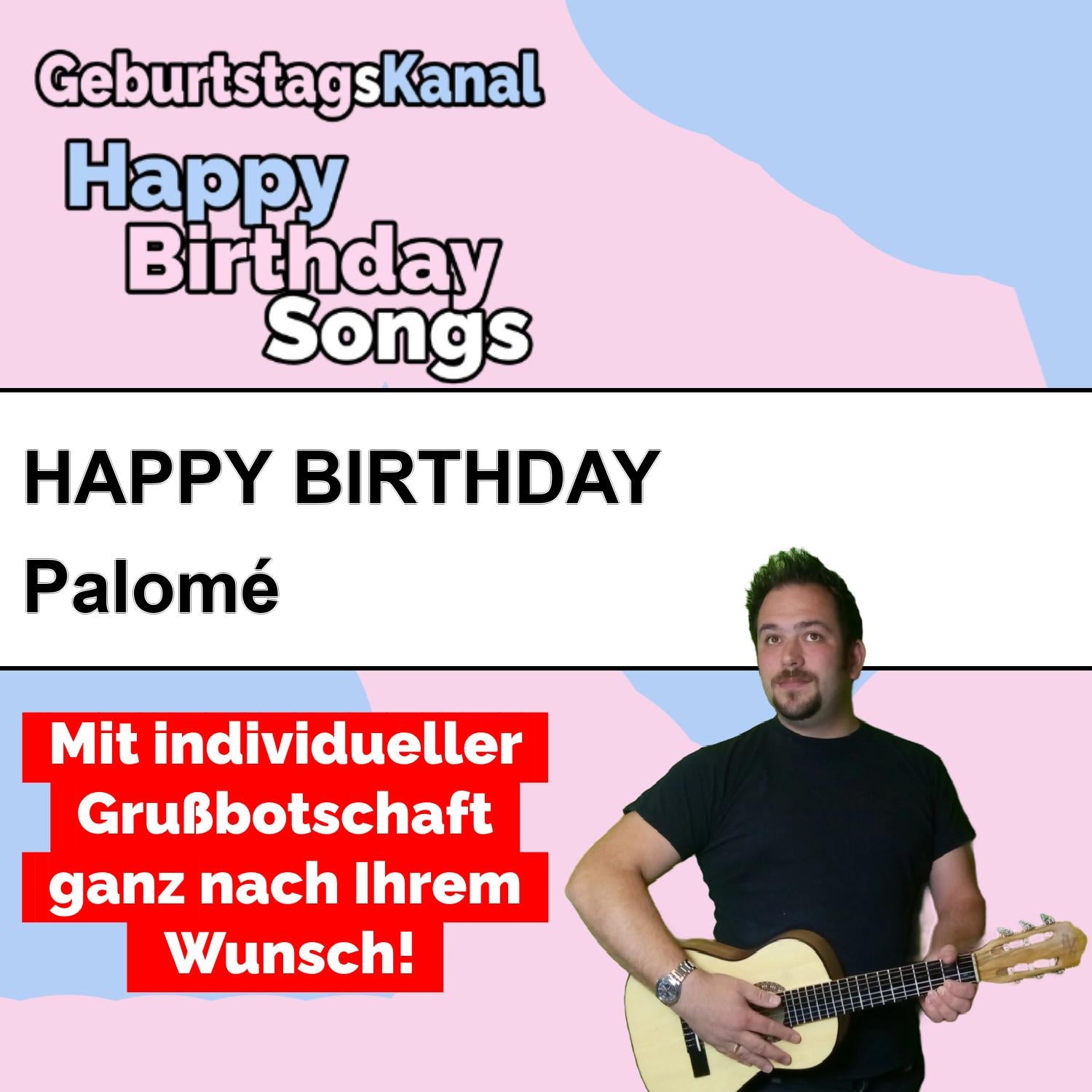 Produktbild Happy Birthday to you Palomé mit Wunschgrußbotschaft
