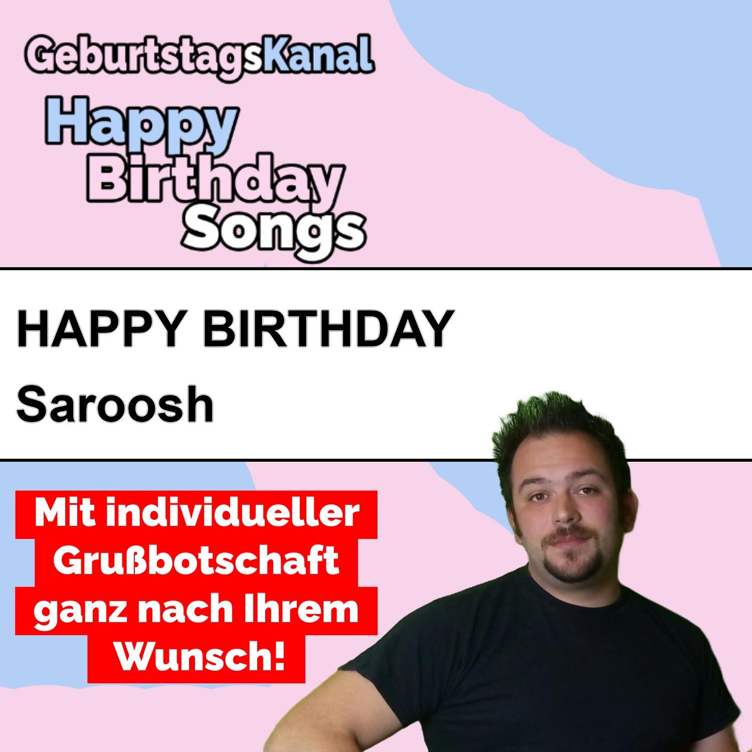 Produktbild Happy Birthday to you Saroosh mit Wunschgrußbotschaft
