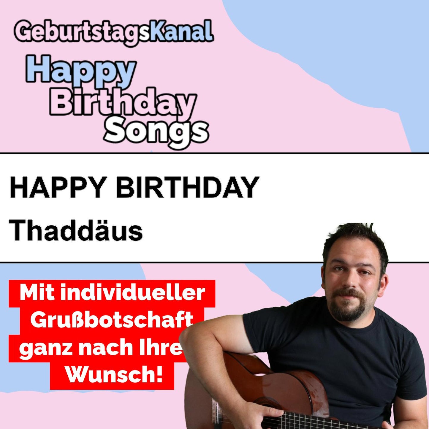 Produktbild Happy Birthday to you Thaddäus mit Wunschgrußbotschaft