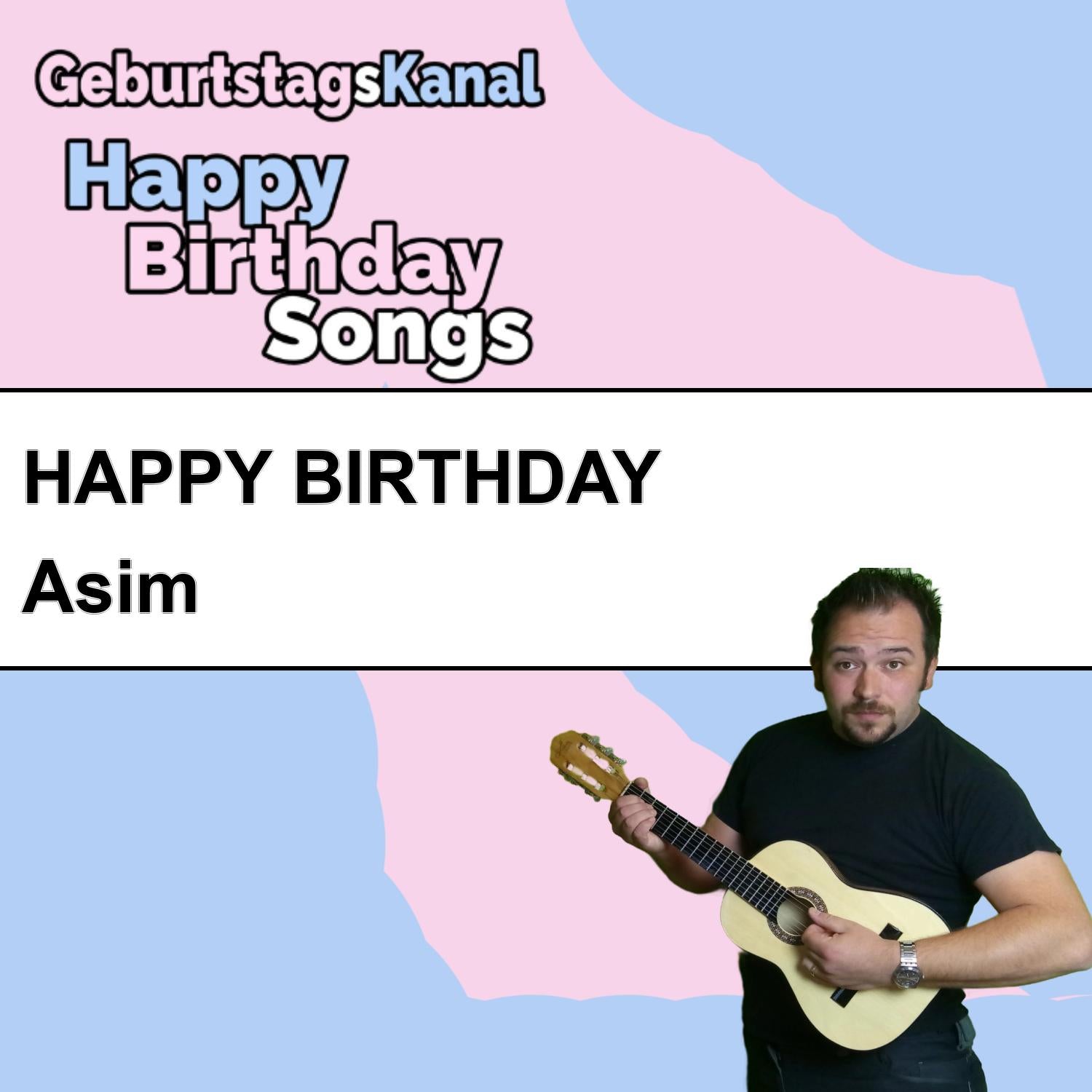 Produktbild Happy Birthday to you Asim mit Wunschgrußbotschaft