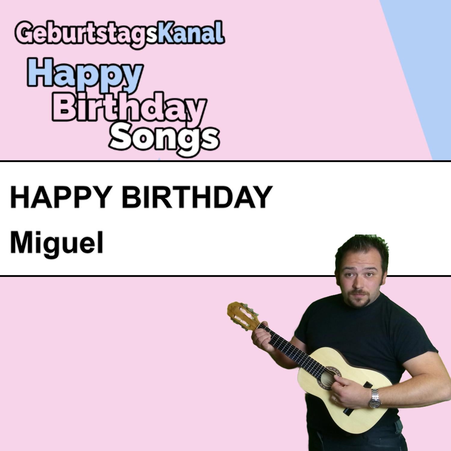 Produktbild Happy Birthday to you Miguel mit Wunschgrußbotschaft